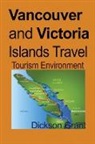 Dickson Grant - Vancouver and Victoria Islands Travel