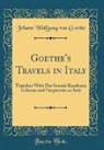 Johann Wolfgang von Goethe - Goethe's Travels in Italy