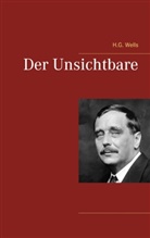 H G Wells, H. G. Wells, H.G. Wells - Der Unsichtbare