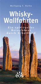 Wolfgang F Rothe, Wolfgang F. Rothe - Whisky-Wallfahrten
