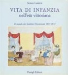Susan Lasdun - Vita di infanzia nell'età vittoriana. Il mondo dei bambini Drummond (1827-1832)