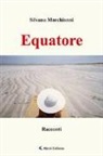 Silvana Marchionni - Equatore