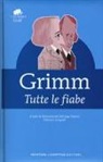 Jacob Grimm, Wilhelm Grimm, B. Dal Lago Veneri - Tutte le fiabe