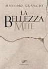 Massimo Granchi - La bellezza mite