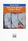 Maurizio Boldrini - Dalla carta alla rete andata e ritorno. Giornalismo e nuovi media
