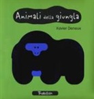 Xavier Deneux - Animali della giungla. I miei primi libri