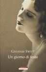 Graham Swift - Un giorno di festa