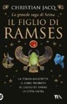 Christian Jacq - La grande saga di Setna. Il figlio di Ramses