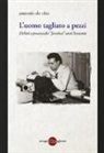Antonio De Vito - L'uomo tagliato a pezzi. Anni 60, entra la Corte