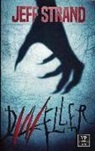 Nate Southard, Jeff Strand - Dweller
