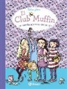 Katja Alves, Elli Bruder - El Club Muffin. La pandilla más dulce del mundo