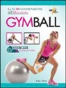 Ester Albini - Gym ball. La nuova dimensione dell'allenamento