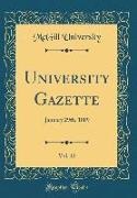 Mcgill University - University Gazette, Vol. 12: January 29th, 1889 (Classic Reprint)