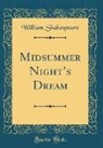 William Shakespeare - Midsummer Night's Dream (Classic Reprint)