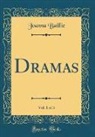Joanna Baillie - Dramas, Vol. 1 of 3 (Classic Reprint)