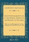 Columbia District Medical Society - Constitution and By-Laws of the Medical Society of the District of Columbia: With the Act of Incorporation and List of Members; Chartered February 16