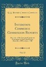 U. S. Interstate Commerce Commission - Interstate Commerce Commission Reports, Vol. 13