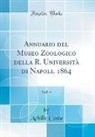 Achille Costa - Annuario del Museo Zoologico della R. Università di Napoli, 1864, Vol. 4 (Classic Reprint)