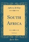 Anthony Trollope - South Africa, Vol. 1 of 2 (Classic Reprint)