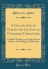 Unknown Author - A Collection of Hymns for the Use of Unitarian Christians