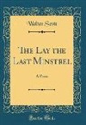 Walter Scott - The Lay the Last Minstrel