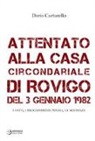 Dario Curtarello - Attentato alla Casa Circondariale di Rovigo del 3 gennaio 1982. I fatti, i procedimenti penali, le sentenze