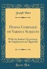 Joseph Hart - Hymns Composed on Various Subjects