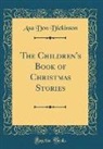 Asa Don Dickinson - The Children's Book of Christmas Stories (Classic Reprint)