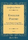 Geoffrey Chaucer - English Poetry, Vol. 1