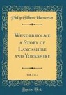 Philip Gilbert Hamerton - Wenderholme a Story of Lancashire and Yorkshire, Vol. 3 of 3 (Classic Reprint)