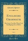 Eduard Matzner, Eduard Mätzner - Englische Grammatik, Vol. 2