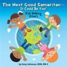 Amy Johnson, Lynn Bemer Coble - The Next Good Samaritan-It Could Be You!