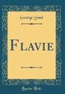 George Sand - Flavie (Classic Reprint)