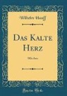Wilhelm Hauff - Das Kalte Herz