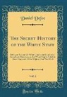Daniel Defoe - The Secret History of the White Staff, Vol. 2