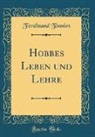 Ferdinand Tonnies, Ferdinand Tönnies - Hobbes Leben und Lehre (Classic Reprint)
