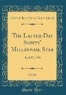 Church Of Jesus Christ of Latter Ss, Church Of Jesus Christ Of Latter-Day Ss - The Latter-Day Saints' Millennial Star, Vol. 86: April 17, 1924 (Classic Reprint)