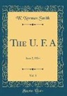 W. Norman Smith - The U. F. A, Vol. 3: June 2, 1934 (Classic Reprint)