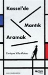 Enrique Vila-Matas - Kasselde Mantik Aramak