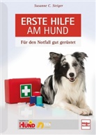 Susanne C Steiger, Susanne C. Steiger, Bettina Weinert - Erste Hilfe am Hund