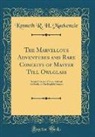 Kenneth R. H. Mackenzie - The Marvellous Adventures and Rare Conceits of Master Tyll Owlglass
