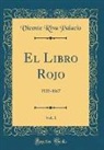 Vicente Riva Palacio - El Libro Rojo, Vol. 1