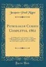 Jacques-Paul Migne - Patrologiæ Cursus Completus, 1862