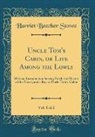 Harriet Beecher Stowe - Uncle Tom's Cabin, or Life Among the Lowly, Vol. 1 of 2
