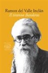 Ramón Del Valle-Inclán - Il tiranno Banderas