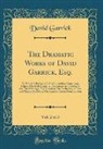David Garrick - The Dramatic Works of David Garrick, Esq., Vol. 2 of 3