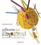 Anna Maria Taroni - La filanda delle emozioni. Racconti, laboratori, percorsi per crescere con arte