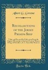 Albert G. Greene - Recollections of the Jersey Prison-Ship
