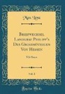 Max Lenz - Briefwechsel Landgraf Philipp's Des Grossmüthigen Von Hessen, Vol. 1