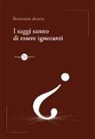 Francesco Deiana - I saggi sanno di essere ignoranti
